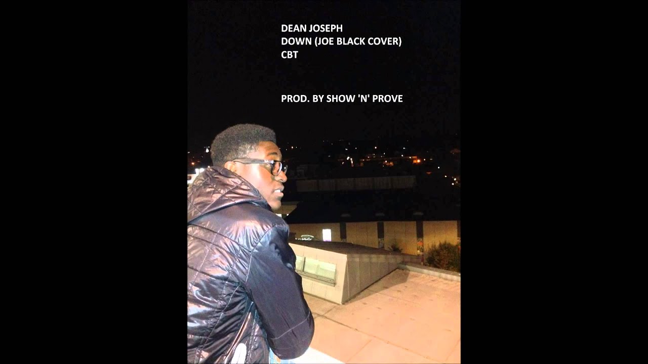 Dean Joseph - Down (Joe Black Cover)
