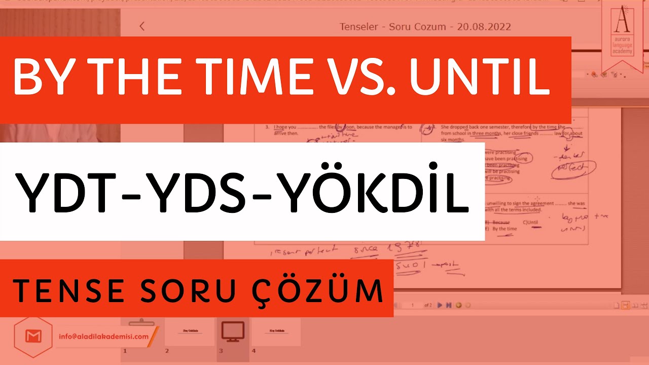 YDT-YDS-YÖKDİL SORU ÇÖZÜM: BY THE TIME VS. UNTIL (TENSE SORU ÇÖZÜM)