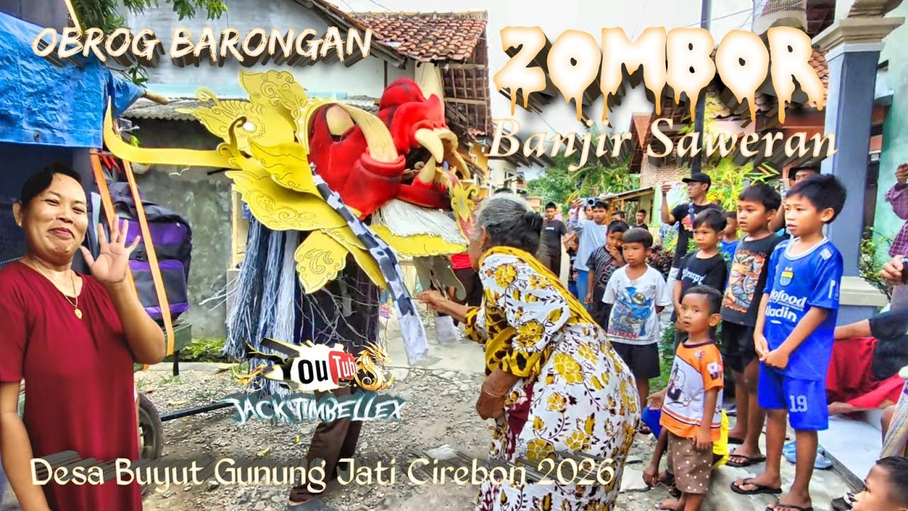 Obrog Barongan Zombor Banjir Saweran Gezz || Desa Buyut Gunung Jati Cirebon 2026