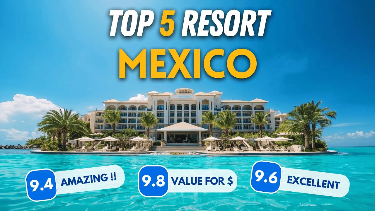 🇲🇽 The 5 Best ALL INCLUSIVE Resorts in MEXICO (2025 Mexico Resort review)