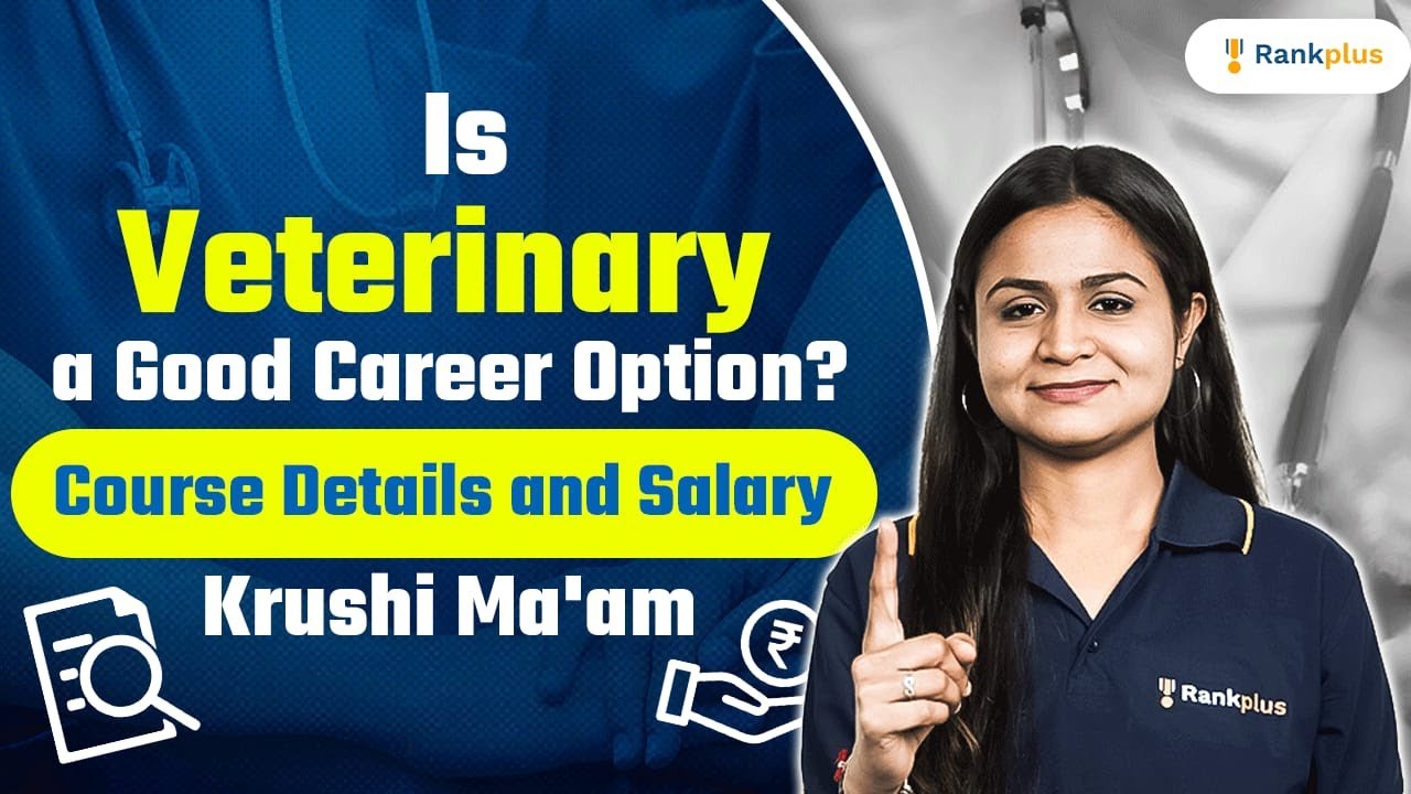 Veterinary A Good Career Option ? Course Details and Salary | Krushi Ma'am | Rankplus
