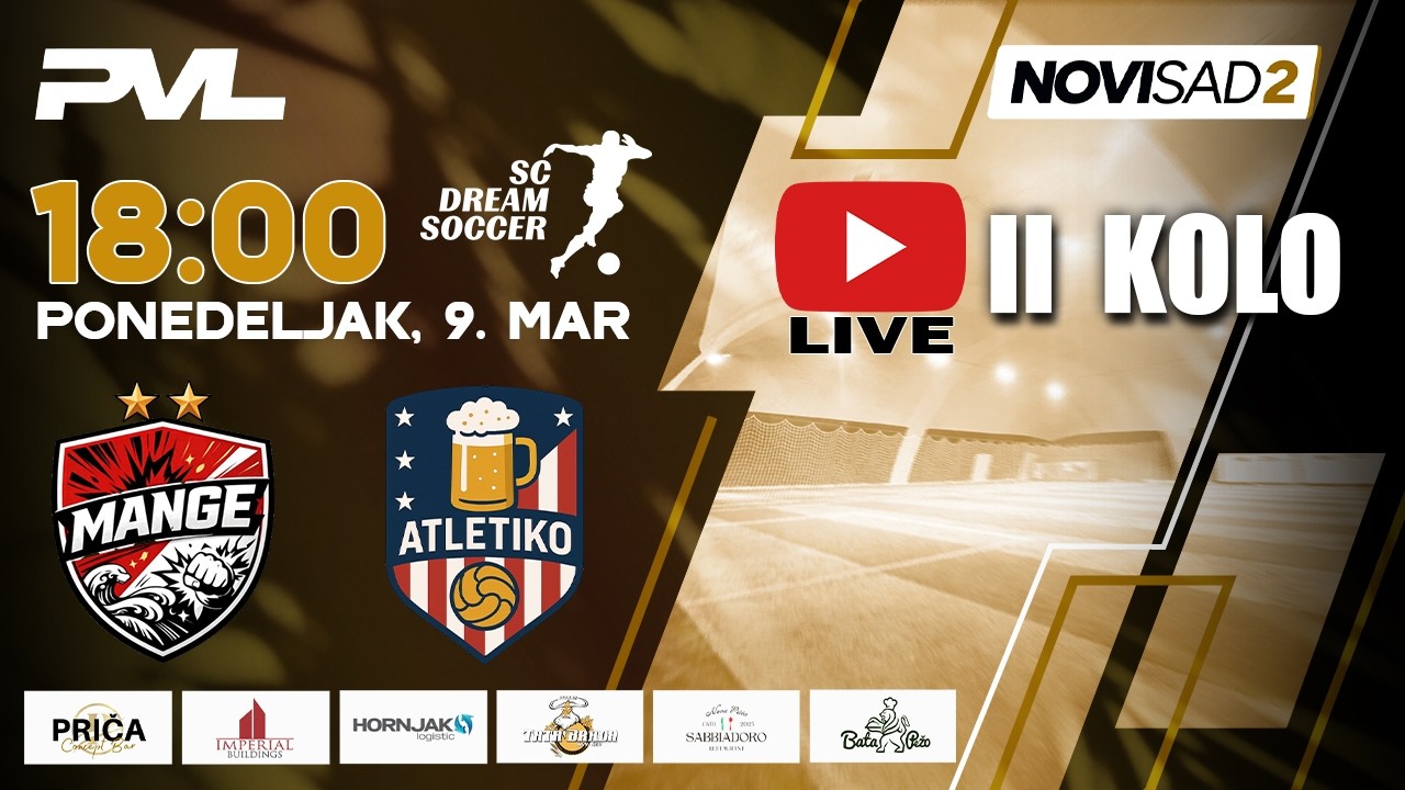 MANGE - ATLETIKO | PVL NOVI SAD 2 | S5:K2