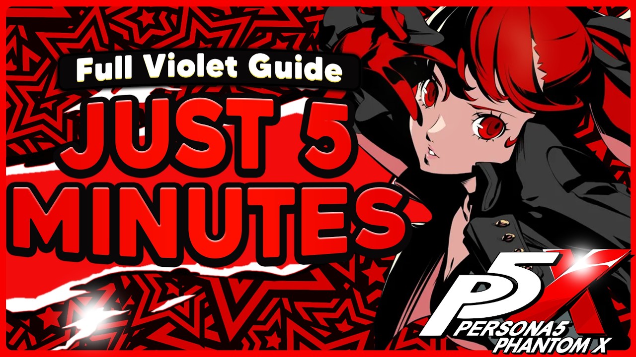 Полное руководство по Вайолет всего за 5 минут &mdash; Persona 5: The Phantom X