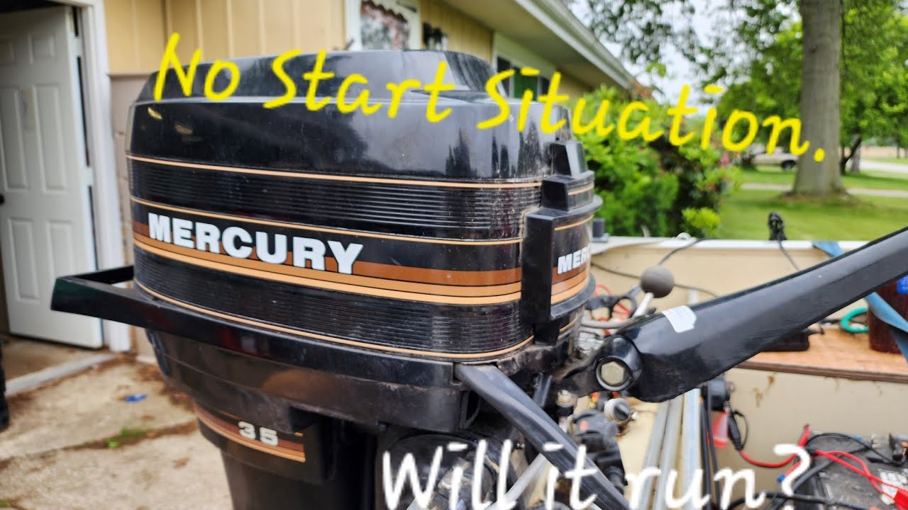 35 hp mercury outboard no start. Will it run?