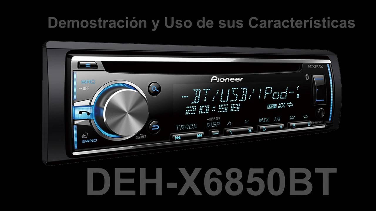 DEH-X6850BT Demostración de Uso en sus Características