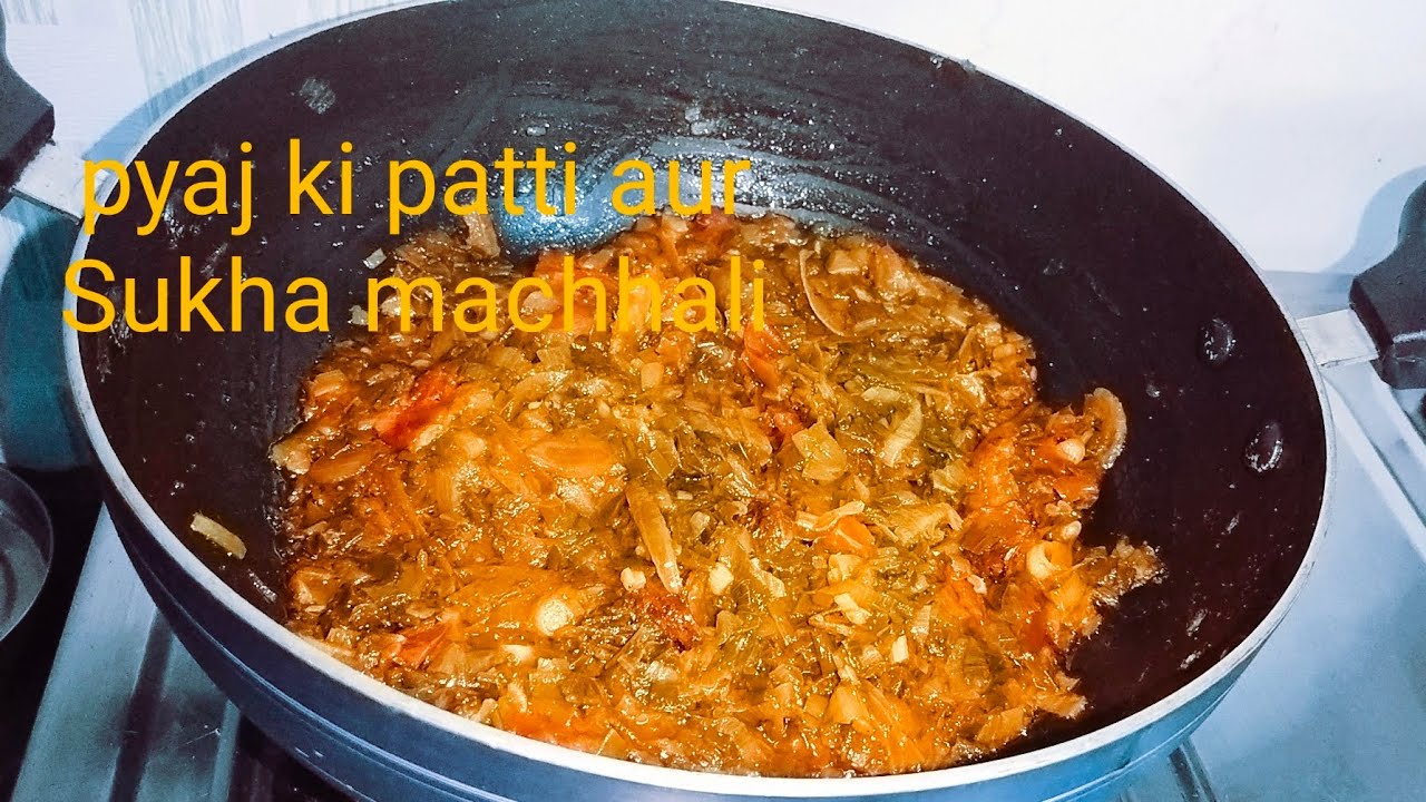 Pyaj ki patti aur Sukha machhali ka 