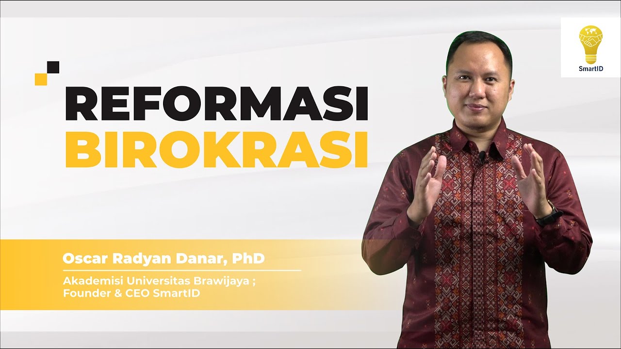 Reformasi Birokrasi - Oscar Radyan Danar PhD.