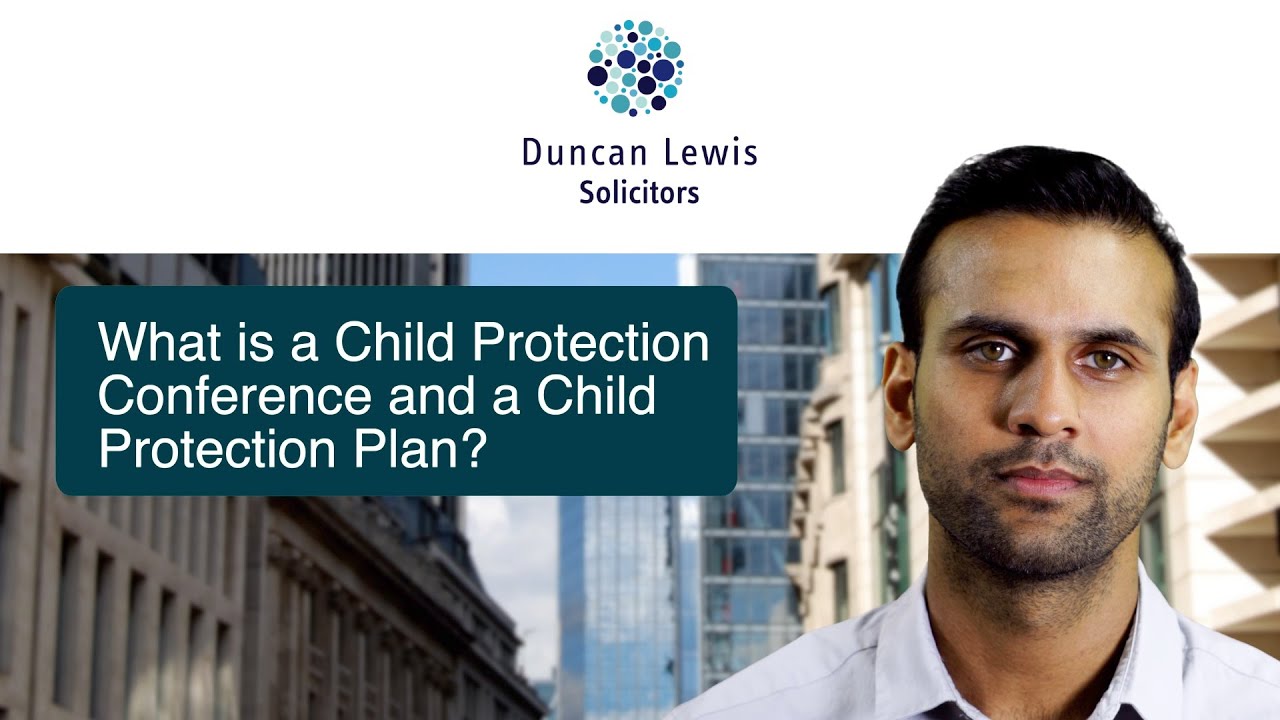 What is a Child Protection Conference and a Child Protection Plan? | Duncan Lewis Solicitors