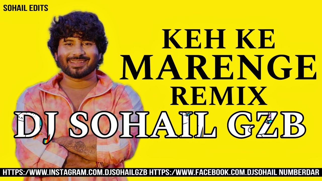 Keh Ke Marenge || Rohit Sardhana || Edm Remix || Dj Sohail Gzb