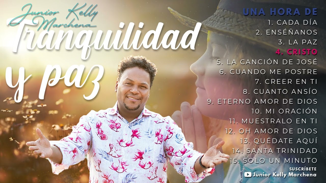 Tranquilidad y paz - 1 hora de música @JuniorKellyMarchena