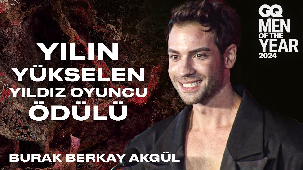 Yılın Yükselen Yıldız Oyuncusu Ödülü'nün sahibi Burak Berkay Akgül - GQ Men Of The Year 2024