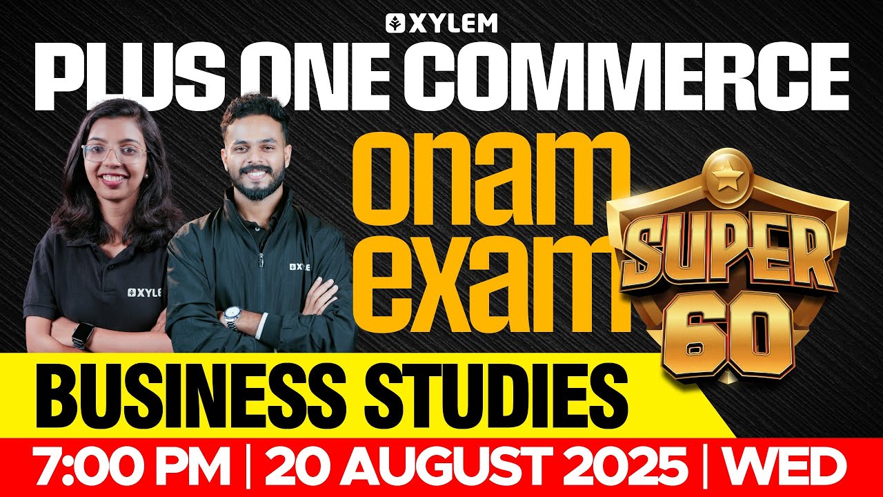 Plus One Commerce Onam Exam - Business Studies | Super 60 | Xylem Plus One Commerce