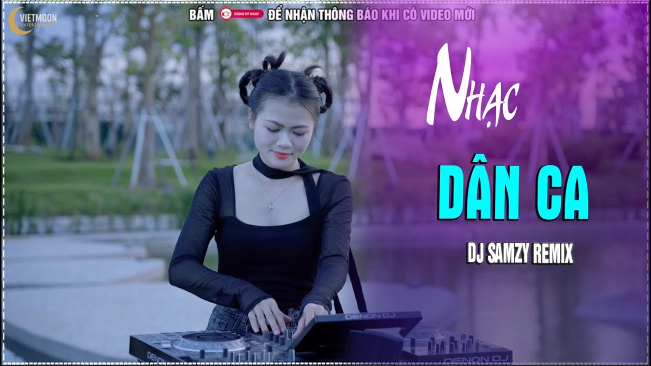 LK NONSTOP NHẠC DÂN CA REMIX , LK NEO ĐẬU BẾN QUÊ REMIX  || DJ SAMZY REMIX HÓT TIKTOK 2025