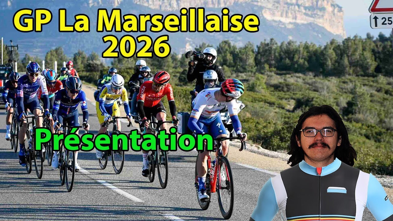 🚴‍♂️GP La Marseillaise 2026🇫🇷 : Présentation  (Parcours, Pronos, Météo...)