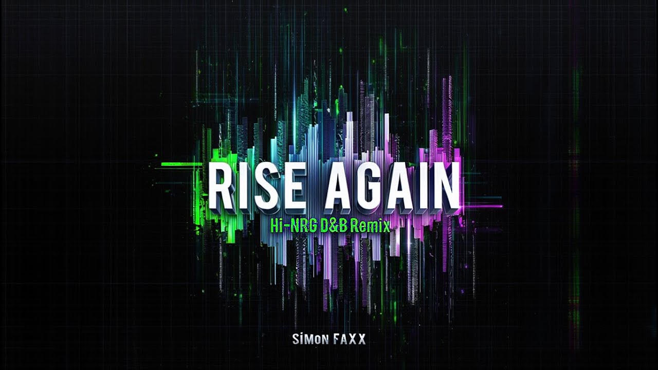 Rise Again (Hi NRG D&B Remix)