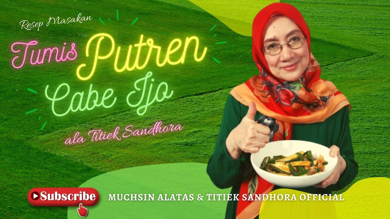 Resep Tumis Putren Cabe Ijo ala Titiek Sandhora - Bikin Nagih!