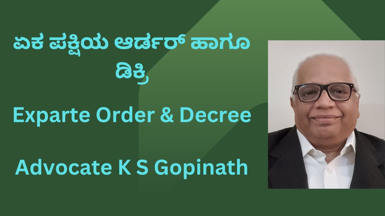 156.  Exparte Order & Decree / ಏಕ ಪಕ್ಷಿಯ ಆರ್ಡರ್ ಹಾಗೂ ಡಿಕ್ರಿ