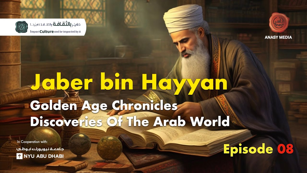 Jaber bin Hayyan - Golden Age Chronicles - Discoveries Of The Arab World - Episode 08