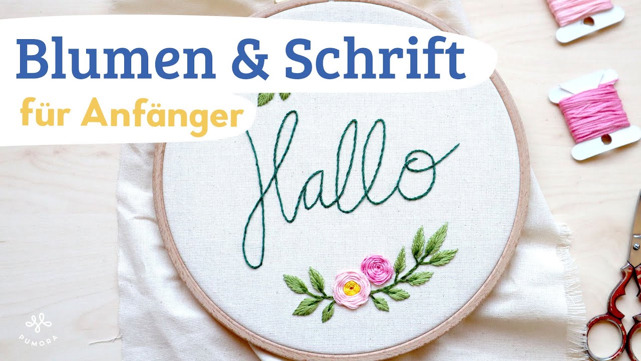 Schrift & Blumen sticken - Sticken lernen für Anfänger