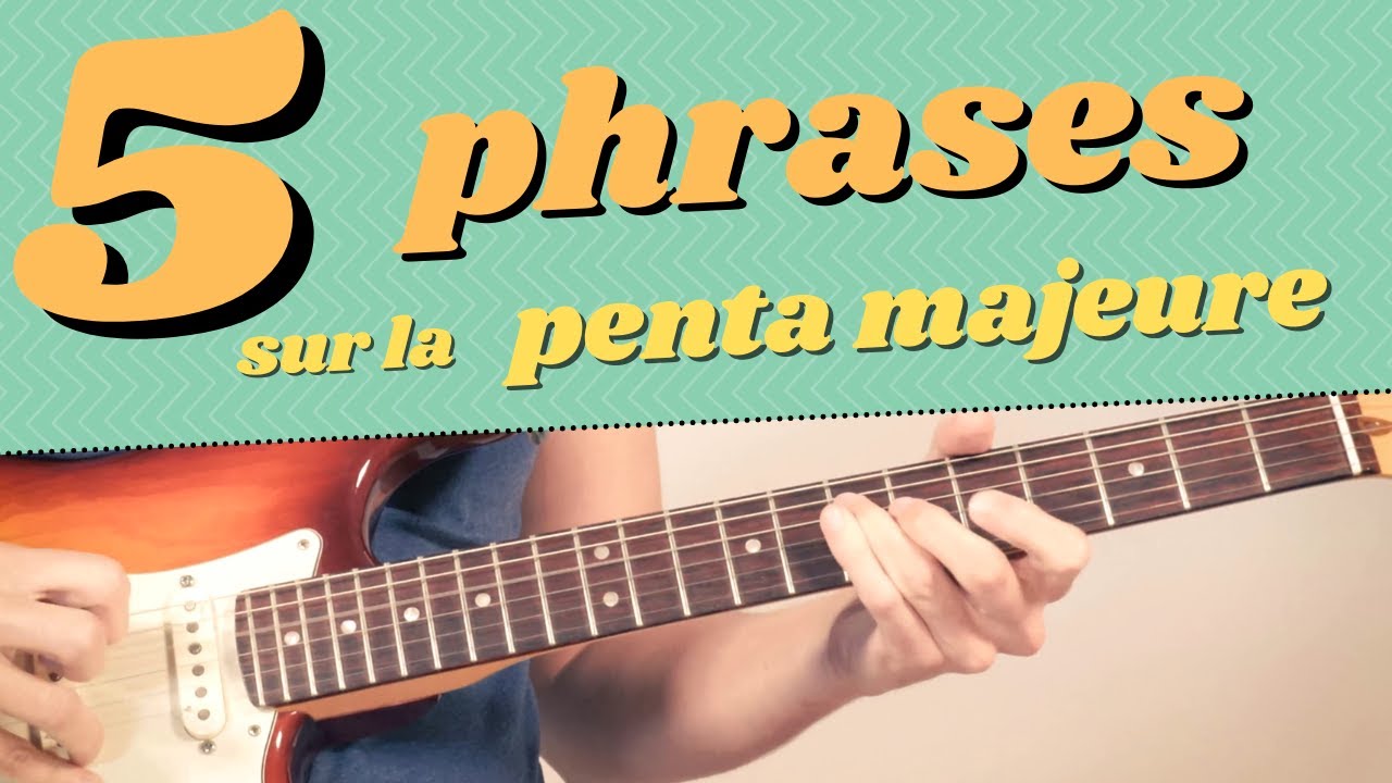 La penta. Majeure en blues : 5 phrases faciles et efficaces
