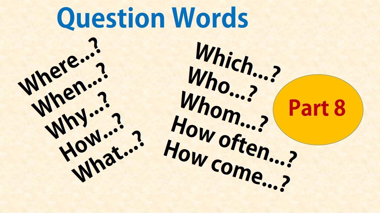 Unit 4 Sentences - Question Words part 8