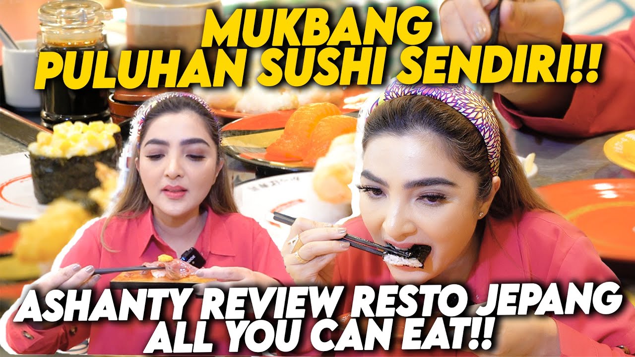 HABISKAN PULUHAN PIRING SUSHI HINGGA DESSERT!! ASHANTY ANGKAT TANGAN KARENA INI!!