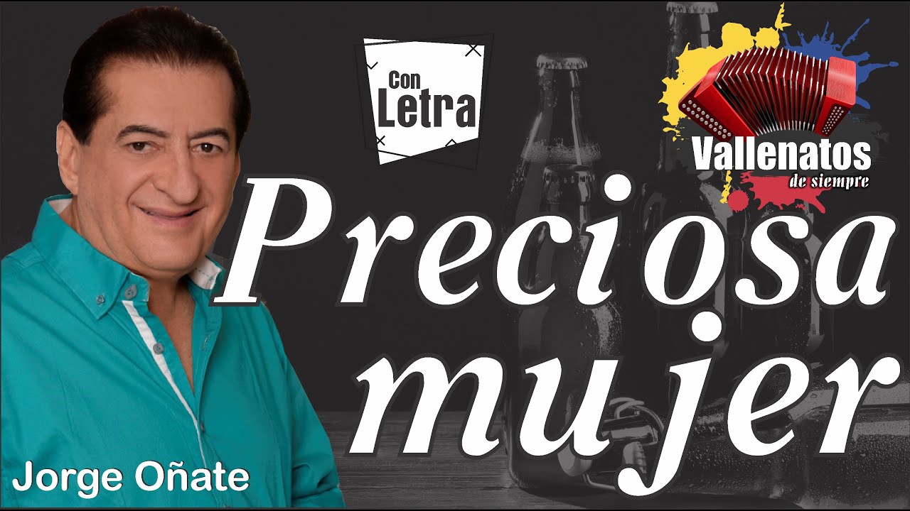Preciosa Mujer - Jorge O&ntilde;ate - Con Letra (Video Lyric)