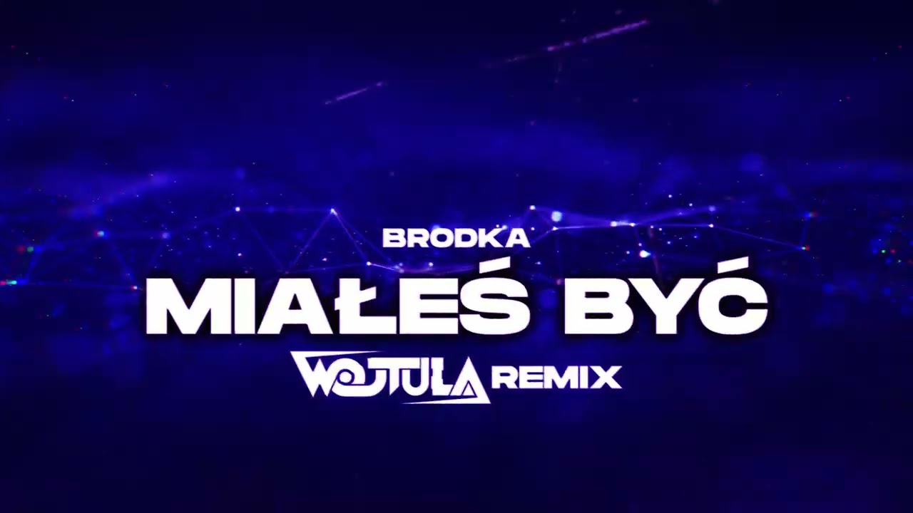 Brodka - Miałeś być (WOJTULA REMIX)