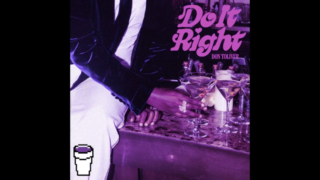 Don Toliver - Do It Right (Chopped + Screwed)