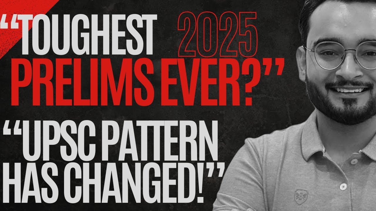 UPSC Prelims 2025 Will Be the TOUGHEST Yet | Smart Strategy to Crack It!
