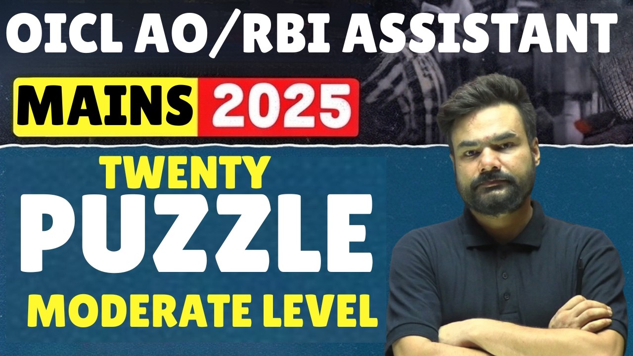 OICL AO Mains / RBI Assistant Mains 2025 | Moderate Level Twenty Puzzle 🔥