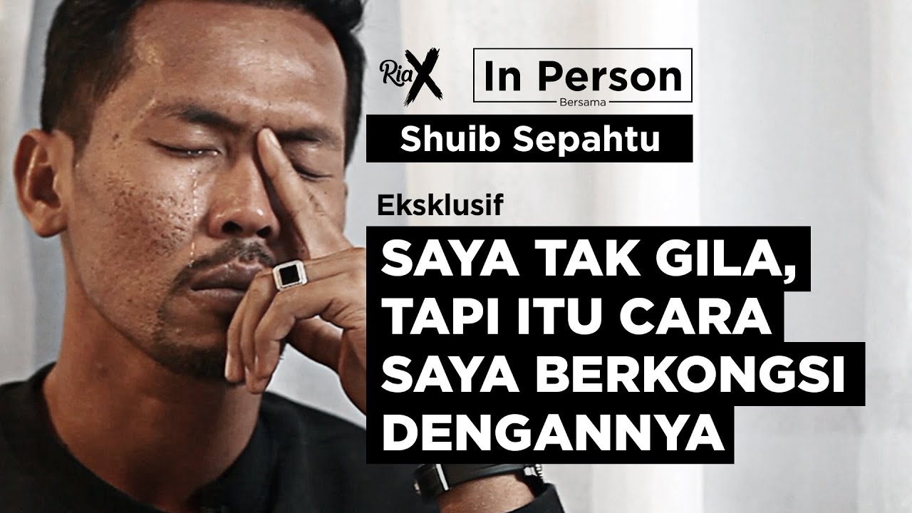 RIA X In Person : “Saya Tak Gila, Tapi Itu Cara Saya Berkongsi Dengannya” — Shuib Pesan