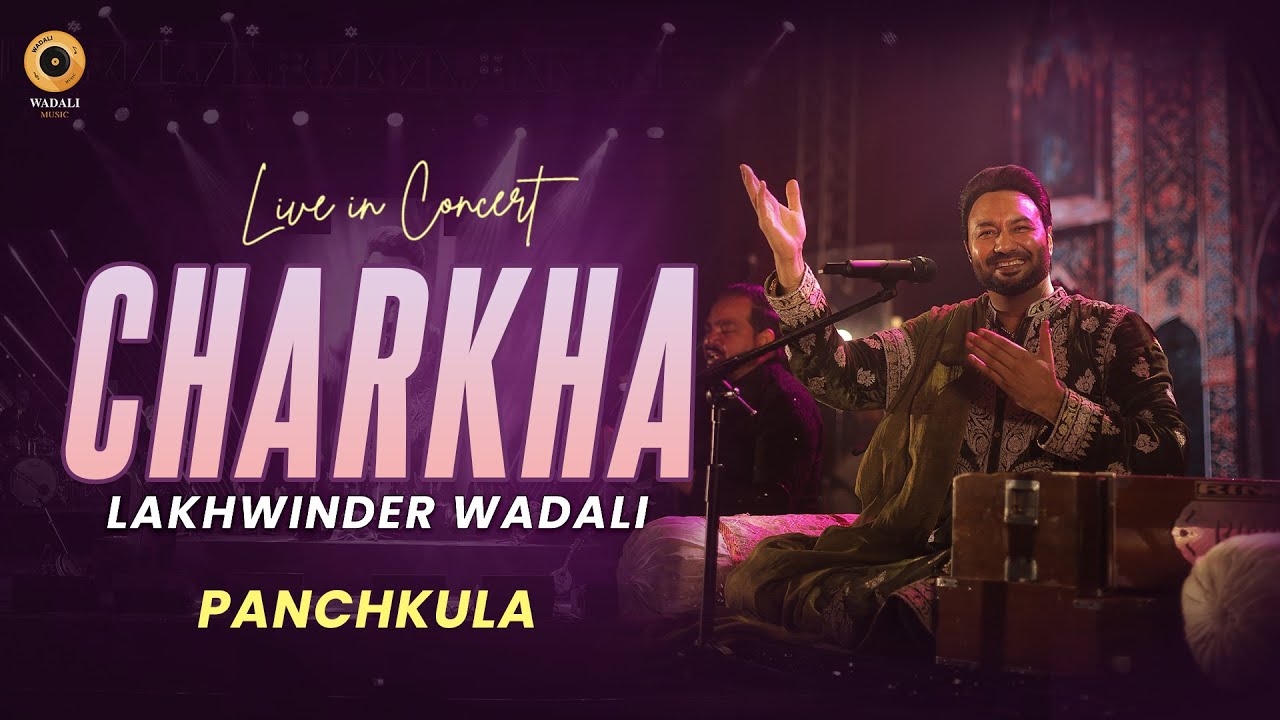 Charkha Live in Panchkula – Lakhwinder Wadali at Indradhanush Auditorium