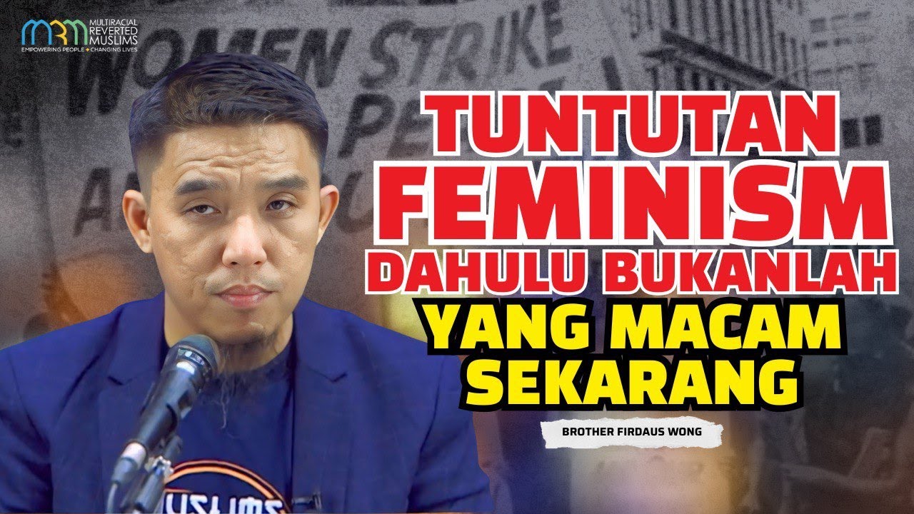 Tuntutan Feminism Dahulu Bukanlah yang Macam Sekarang