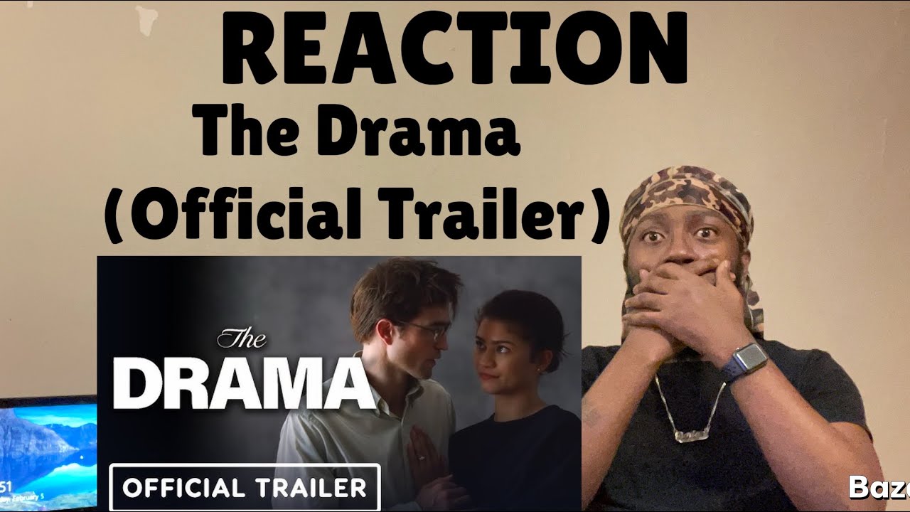 REACTION | The Drama (Official Trailer)
