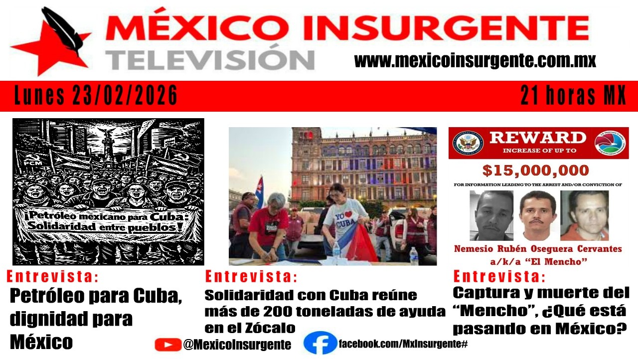 México Insurgente 23/02/2026