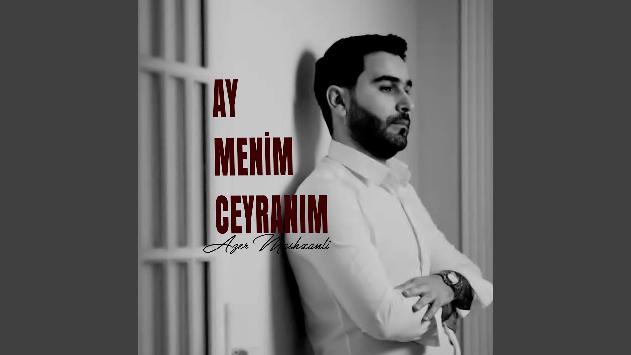 Ay Menim Ceyranım