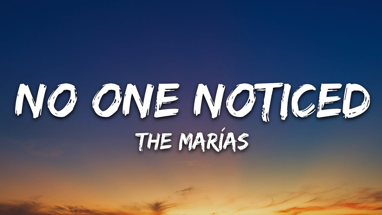 The Mar&iacute;as - No One Noticed (Lyrics)