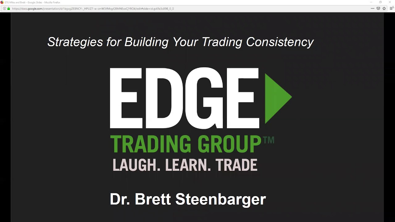 Dr. Brett Steenbarger - Strategies for Building Your Trading Consistency