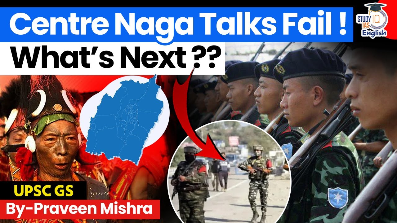 Centre–Naga Talks Collapse | What's Next for Manipur? | FMR Abolished | India–Myanmar | StudyIQ IAS