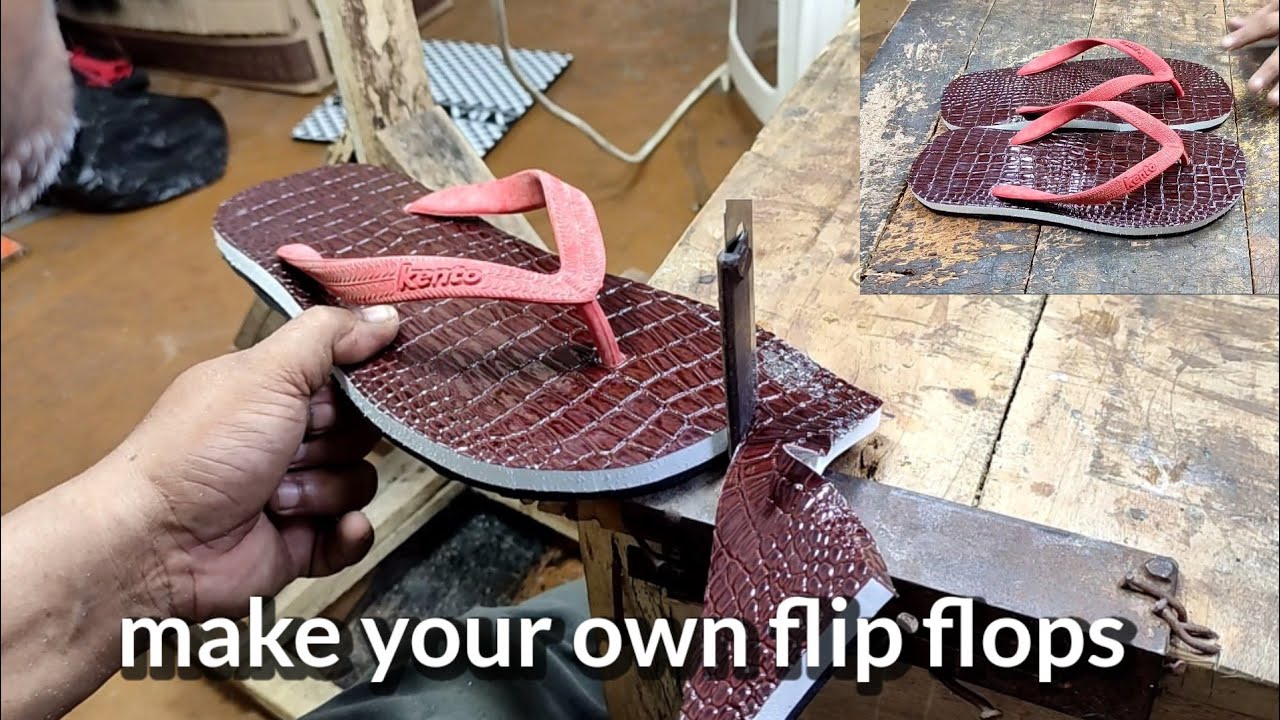 Make your own flip flops