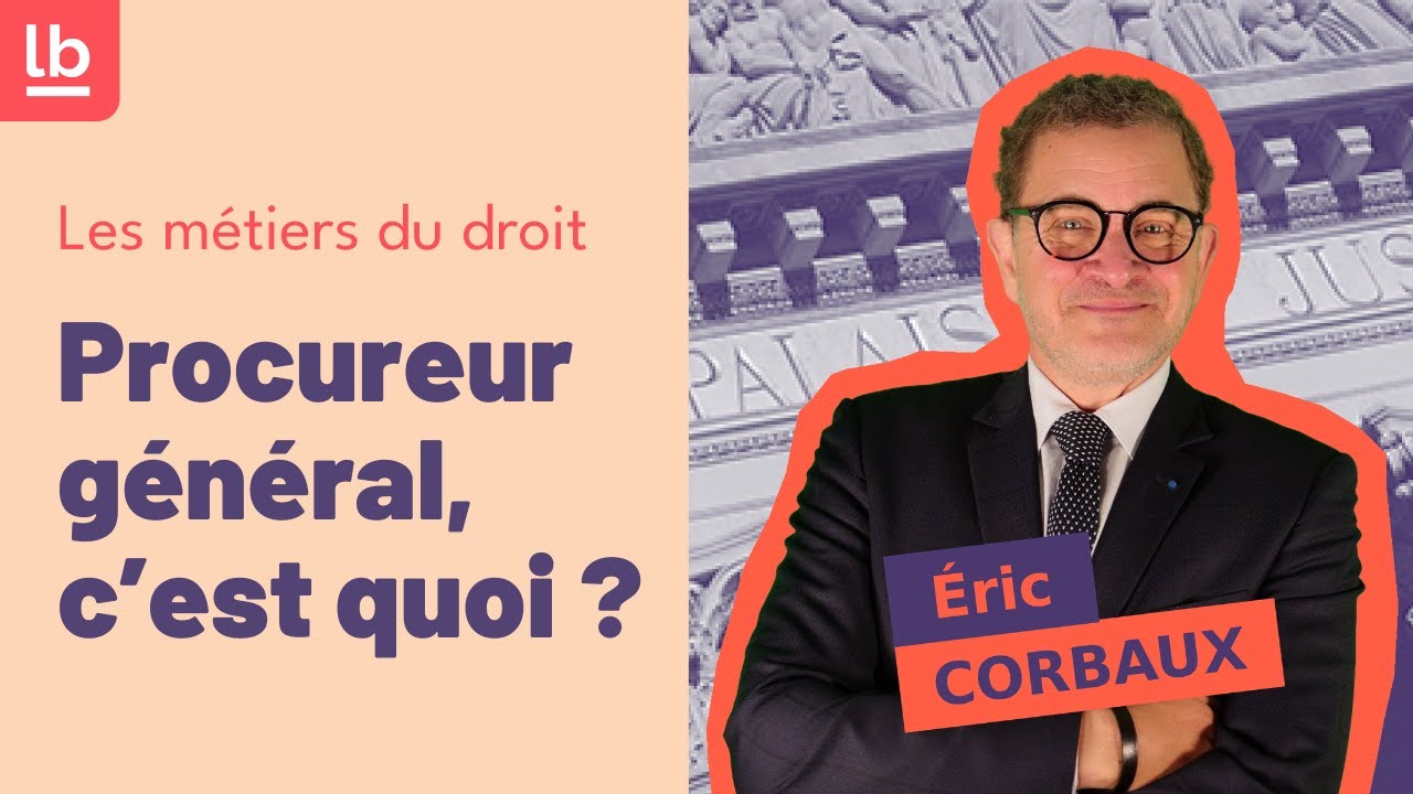 [Métiers du droit /Episode 2] : Procureur général, c'est quoi ?