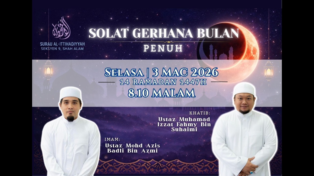 LiVe @alittihadiyyah SOLAT GERHAN BULAN PENUH | 03 MAC 2026  | 14 RAMADAN 1447