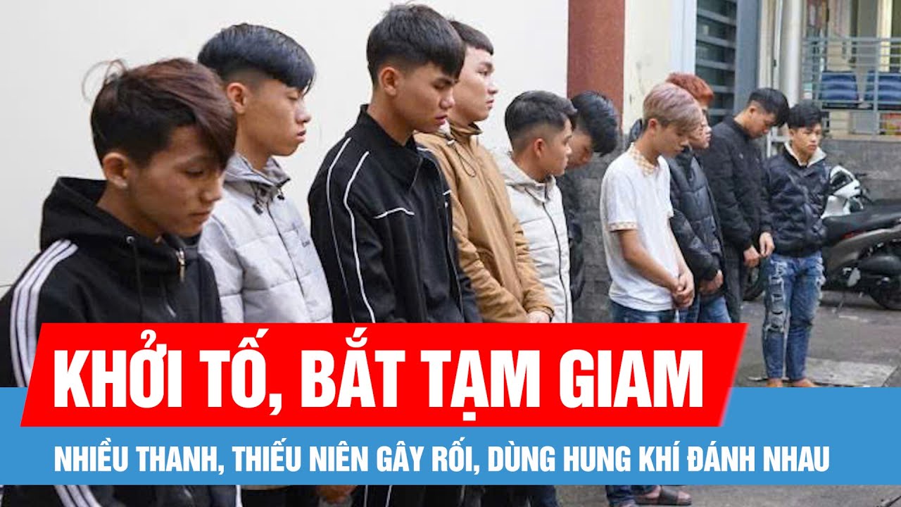 Khởi tố, bắt tạm giam nhiều thanh, thiếu niên gây rối, dùng hung khí đánh nhau trong đêm giao thừa