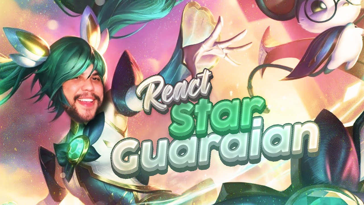REACT: SKINS STAR GUARDIAN (GUARDIÃ ESTELAR) | LEAGUE OF LEGENDS | LOL