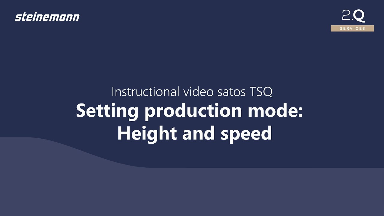 Steinemann satos TSQ instructional video: Setting production mode (height and speed)