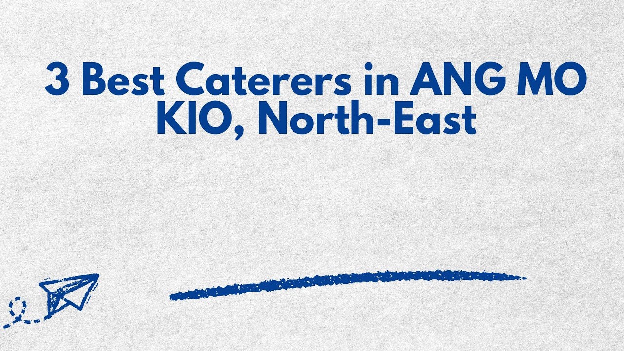 3 Best Caterers in ANG MO KIO, North-East | Food catering services