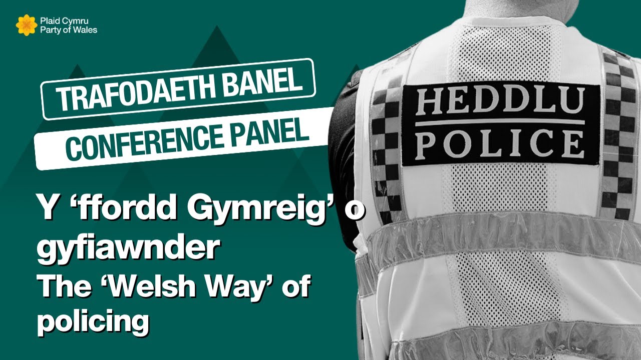 Y ffordd Gymreig o gyfiawnder | The Welsh way of policing | Police and Crime Commissioners Elections