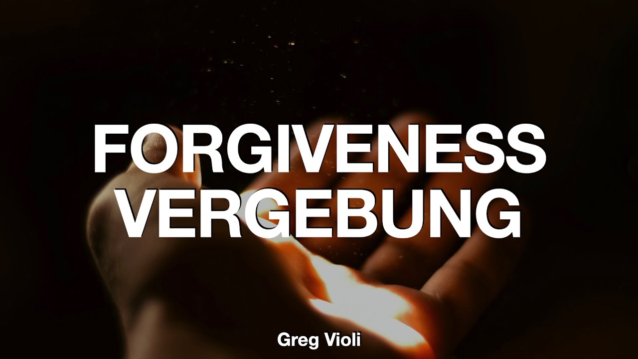 Vergebung / forgiveness (24.8.25)