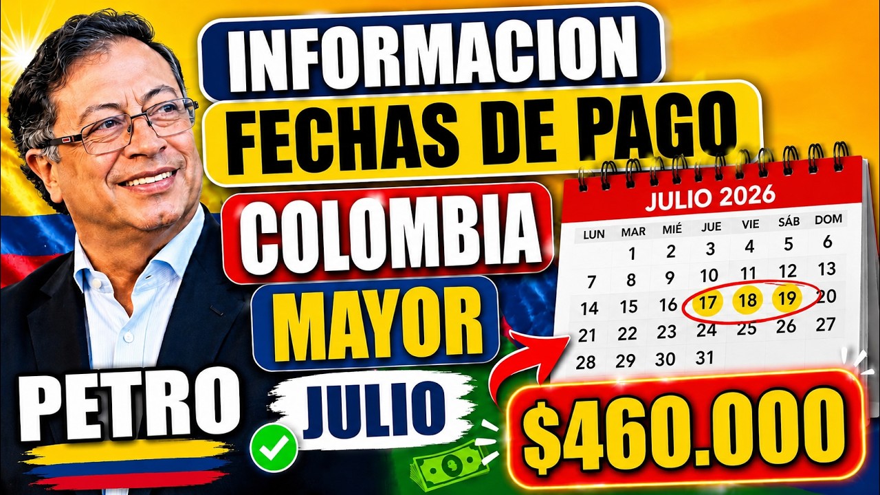 Colombia Mayor: CONFIRMAN la FECHAS DE PAGO de JULIO Adultos Mayores $460 000